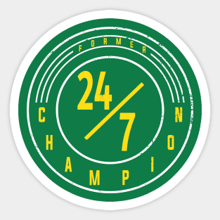 Former 24/7 Champion Sticker